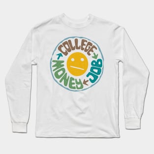 college job money Long Sleeve T-Shirt